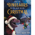 What the Dinosaurs Did the Night Before Christmas