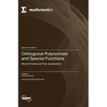 Orthogonal Polynomials and Special Functions: Recent Trends and Their Applications