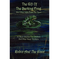 The Gift Of The Barking Frog