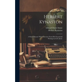 Herbert Kynaston: A Short Memoir With Selections From his Occasional Writings by E.D. Stone