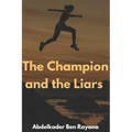 The Champion and the Liars