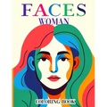 Faces Women Coloring book: Embark on a journey of artistic exploration with our portrait perfection illustrations. From intricate details to life