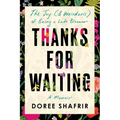 Thanks for Waiting: The Joy (& Weirdness) of Being a Late Bloomer