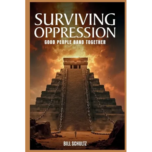 Surviving Oppression: Good People Band Together
