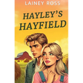 Hayley's Hayfield: A Small Town Young Adult Romance