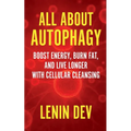 All About Autophagy