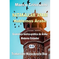 Natakallam `Arabi: Hablemos árabe