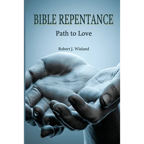 Bible Repentance: Path to Love