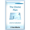 The Divine Plan and its Realization