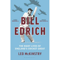 Bill Edrich: The Many Lives of England's Cricket Great Financial Times - Best Books of 2024
