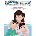 Duérmete mi niño. Will These Brothers Ever Go to Sleep?: Will These Brothers Ever Go to Sleep?