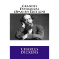 Grandes Esperanzas (Spanish Edition)