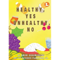 Healthy Yes Unhealthy No