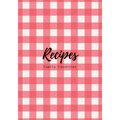 Recipes: Family Favorites, Fillable Book to Write Your Own Recipes Down