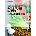 Folsäure in Der Gynäkologie