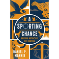 A Sporting Chance: Unusual Methods of Hunting