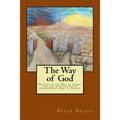 The Way of God: Walking in the Way of Christ and the Apostles Study Guide Series Part 1, Book 1
