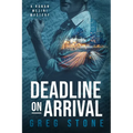 Deadline on Arrival