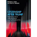 Citizenship After Trump: Democracy versus Authoritarianism in a Post-Pandemic Era