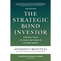 The Strategic Bond Investor, Third Edition: Strategic Tools to Unlock the Power of the Bond Market