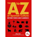 The A to Z of Spanish Culture