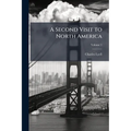 A Second Visit to North America