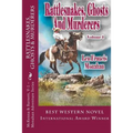 Rattlesnakes, Ghosts and Murderers: Volume 1: McKenna and Barnett