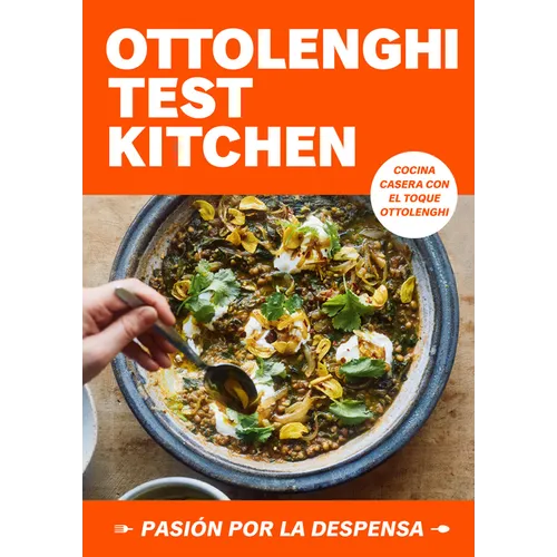 Ottolenghi Test Kitchen: Pasión Por La Despensa / Ottolenghi Test Kitchen: Shelf Love