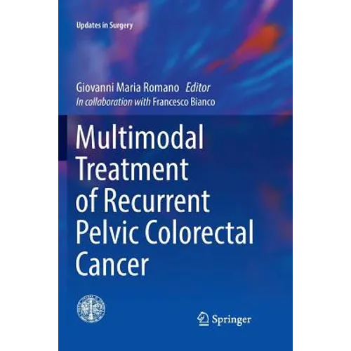 Multimodal Treatment of Recurrent Pelvic Colorectal Cancer