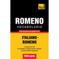 Vocabolario Italiano-Romeno per studio autodidattico - 9000 parole