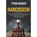 Narcissism: What You Need to Know about Narcissists and How They Use Manipulation Techniques such as Gaslighting to Control You