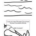 Lake of the Ozarks Vacation Super Coloring Book