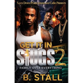 Get It In Slugs 2: Family Over Everything