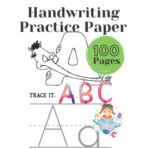 Handwriting Practice Paper: Writing paper for preschoolers, kindergartens for children Alphabet: 100 pages for handwriting exercises with dotted l