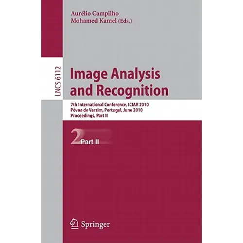 Image Analysis and Recognition: 7th International Conference, Iciar 2010, Póvoa de Varzim, Portugal, June 21-23, 2010, Proceedings, Part II
