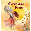 Mamie Aime Danser