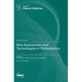 New Approaches and Technologies in Orthodontics