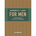 Moments with God for Men: 100 Devotions for Life and Adventure