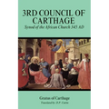 Third Council of Carthage: Synod of the African Church 345 AD