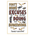 49 Excuses for Not Doing Your Homework