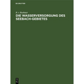 Die Wasserversorgung Des Seebach-Gebietes