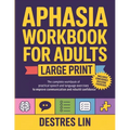 Aphasia Workbook For Adults - Large Print: The complete workbook of practical speech and language exercises to improve communication and rebuild confi