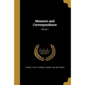 Memoirs and Correspondence; Volume 1