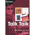Talk Talk: Every Album, Every Song