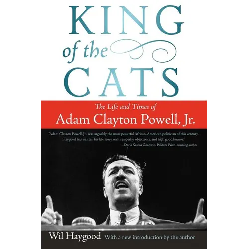 King of the Cats: The Life and Times of Adam Clayton Powell, Jr.