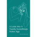 A Look Into A Twenty-Something's Notes App