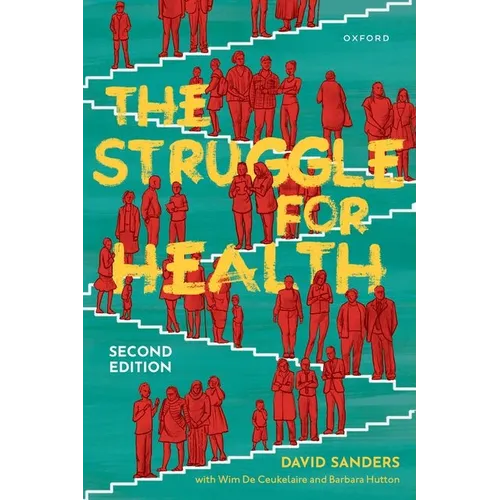 The Struggle for Health: Medicine and the Politics of Underdevelopment