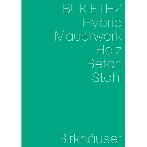 Hybrid, Mauerwerk, Beton, Holz, Stahl