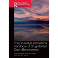 The Routledge International Handbook of Drug-Related Death Bereavement