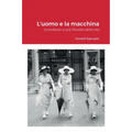L'uomo e la macchina: Contributo a una filosofia della vita